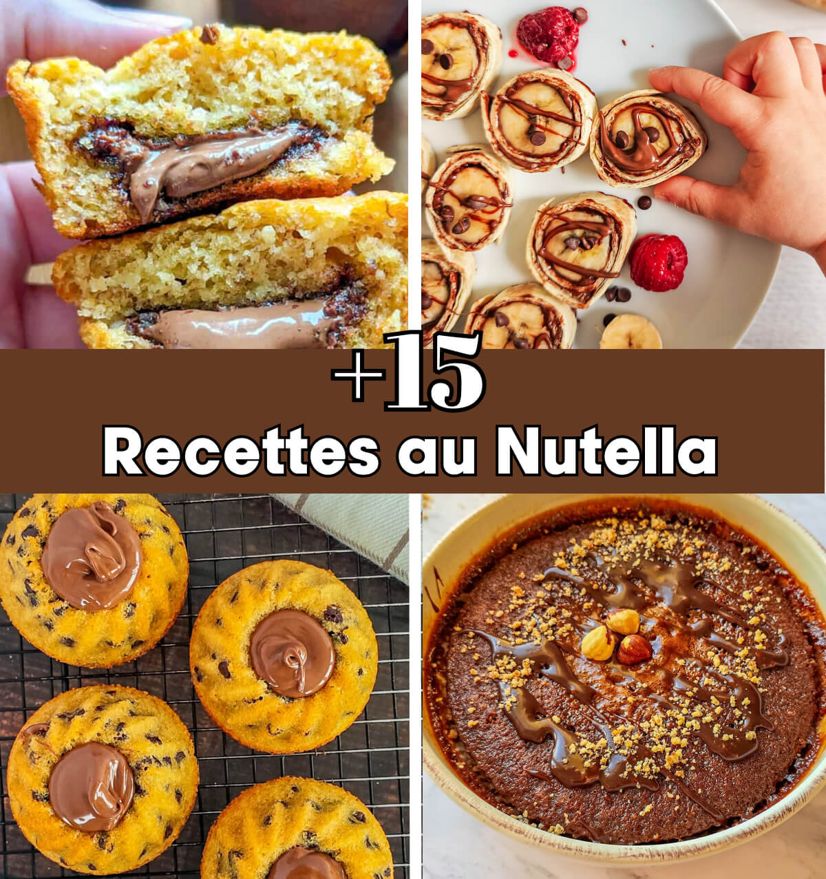 Un collage de 4 photos montrant des recettes au Nutella, avec au centre le titre : +15 recettes au Nutella.