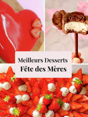 Collage photo pour un article sur les meilleurs desserts pour la fête des Mères.